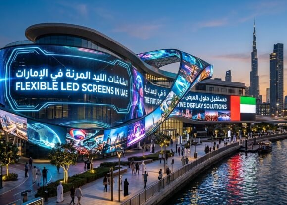 Flexible LED Screens in UAE – The Future of Creative Display Solutions