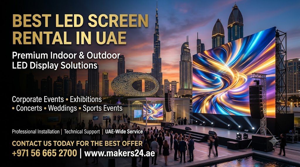 Best LED Screen Rental in UAE – Premium Indoor & Outdoor LED Display Solutions