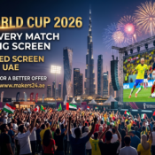 FIFA World Cup 2026 LED Screen Rental in UAE – Contact Us Now for a Better Offer